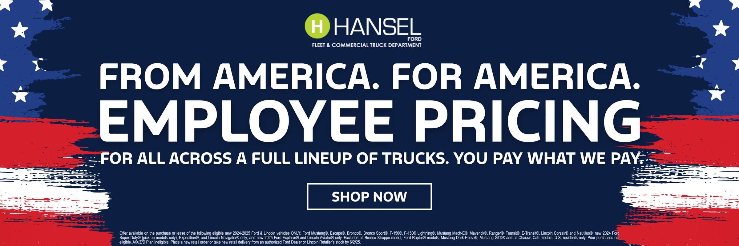 From America. For America. Employee pricing for all across a full lineup of trucks. You pay what we pay.